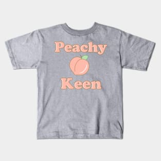 Peachy Keen Kids T-Shirt